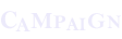 CAMPAIGN